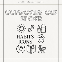Load image into Gallery viewer, HABITS - OOPS/OVERSTOCK STICKER
